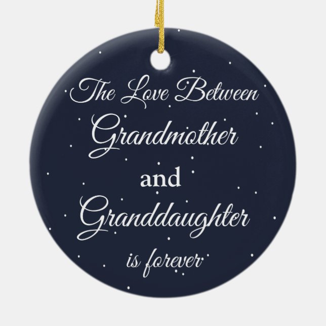 Love Between Grandmother granddaughter is forever Ceramic Ornament (Back)
