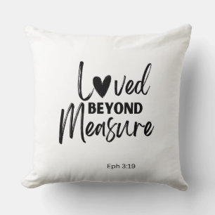 Love beyond measure Eph 3:19 Throw Pillow