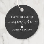 Love Beyond Measure Gift Tag, Wedding, Chalkboard Favor Tags<br><div class="desc">These are the perfect little gift tags. You can customize front and back text</div>