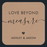 Love Beyond Measure Gift Tag, Wedding Label, Kraft Square Sticker<br><div class="desc">These are the perfect little stickers. You can customize the text,  as well as change the colors.</div>