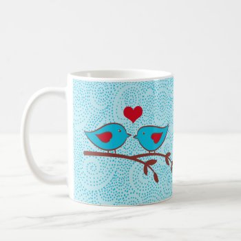 Love Birds Mug by artladymanor at Zazzle