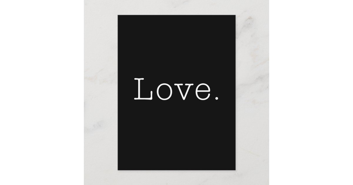 Love. Black And White Love Quote Template Postcard | Zazzle