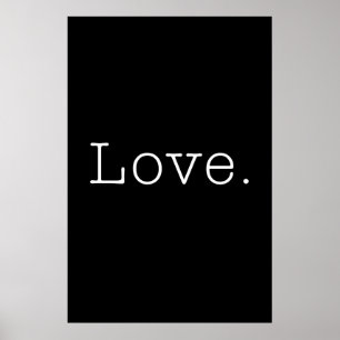 Love. Black And White Love Quote Template Poster