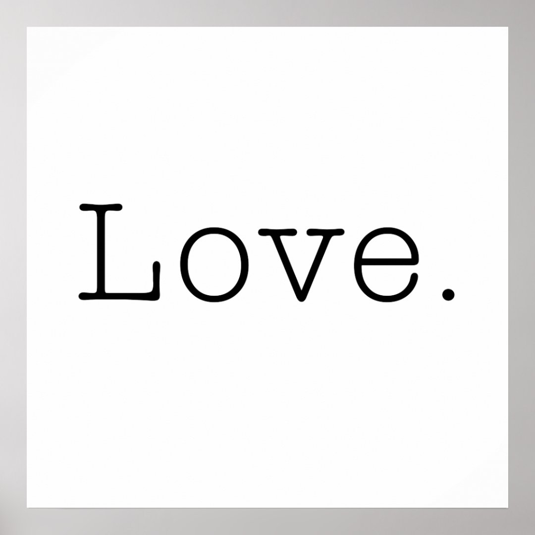 Love. Black And White Love Quote Template Poster Zazzle