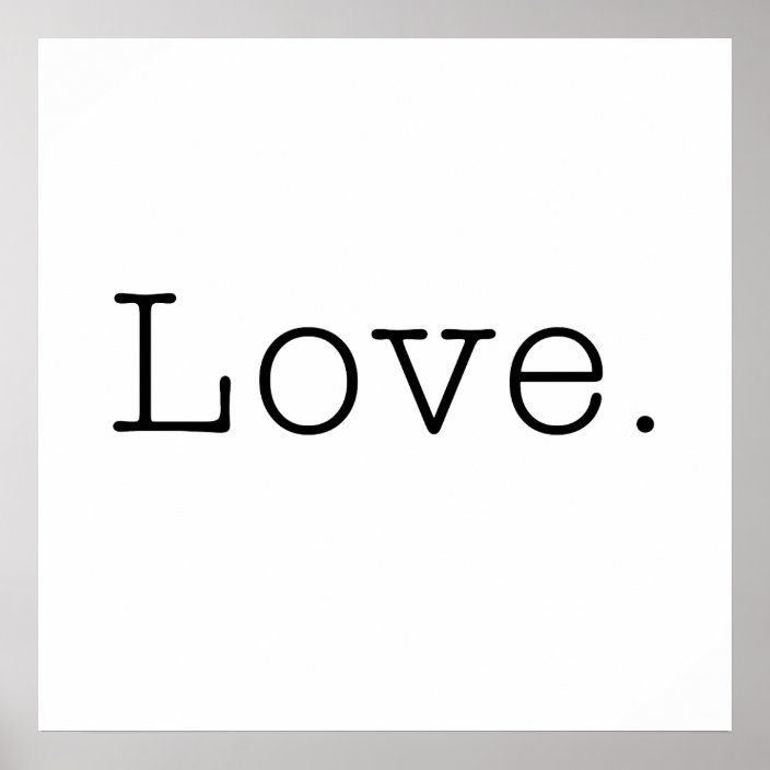 Love. Black And White Love Quote Template Poster