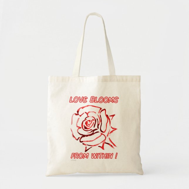 LOVE BLOOMS FROM WITHIN  valentine gift idea       Tote Bag (Front)