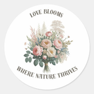 Love Blooms with Nature Classic Round Sticker