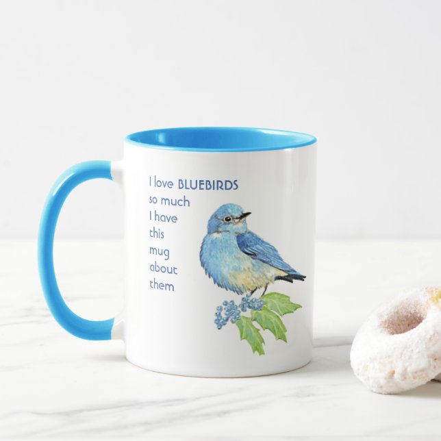 Love BLUEBIRDS so so much I Fun Quote  Mug (With Donut)