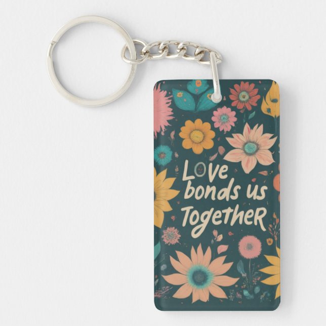 Love Bonds Us Together Keychain (Front)