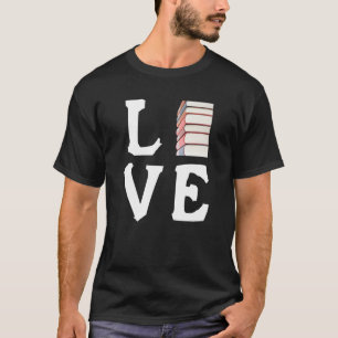 Love Books Book Nerd Literary Tshirt Reading Gift