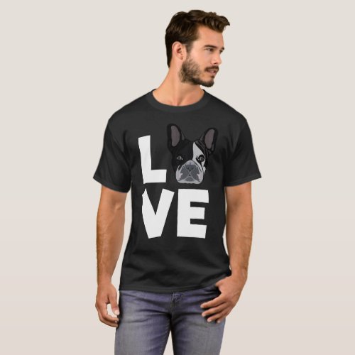 Love Boston Terrier Dog Lovers Gifts and Apparel T_Shirt