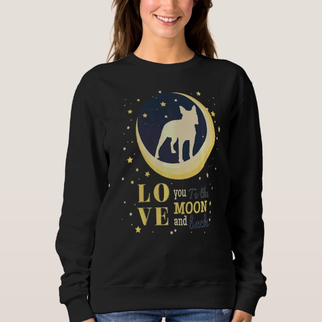 Love Boston Terrier Dog To The Moon Sweatshirt (Front)