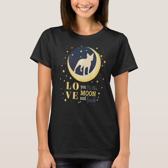 Love Boston Terrier Dog To The Moon T-Shirt (Front)