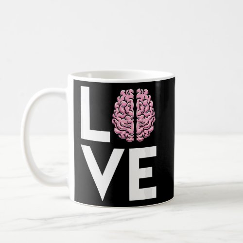 Love Brain Lobes Typography Physician Neuro Neurol Coffee Mug