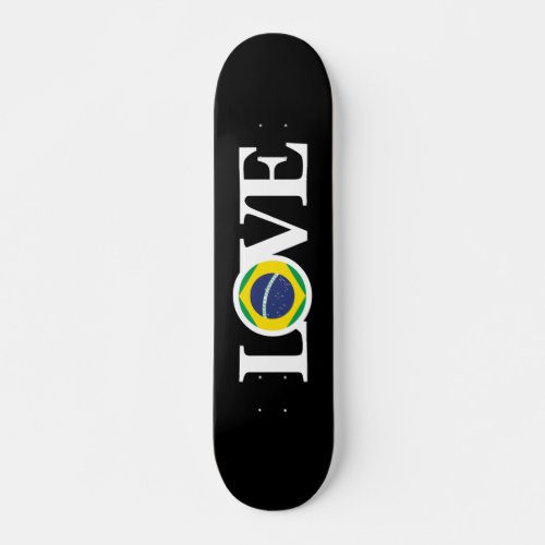 LOVE Brazil Skateboard