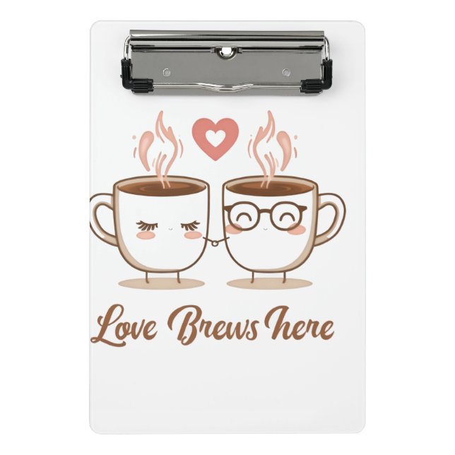Love Brews Here – Cute Romantic Coffee Couple  Mini Clipboard (Front)