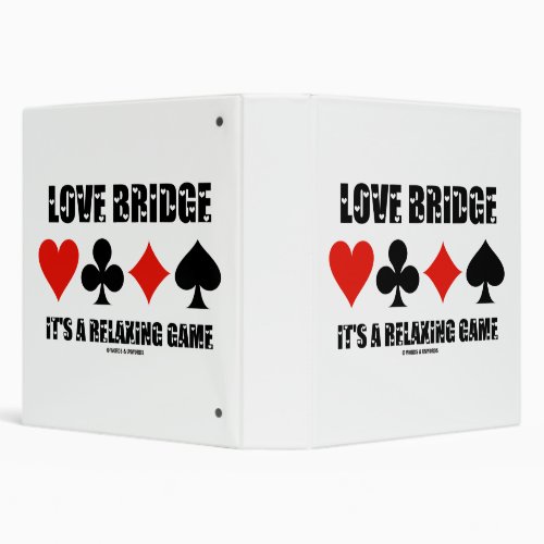 Love Bridge Its A Relaxing Game Four Card Suits 3 Ring Binder