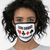 Love Bridge It's A Relaxing Game Four Card Suits Face Mask (Worn Her)