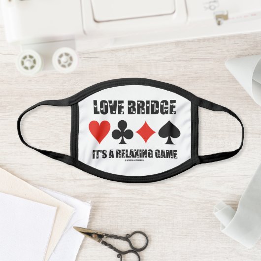 Love Bridge It's A Relaxing Game Four Card Suits Face Mask (Insitu)