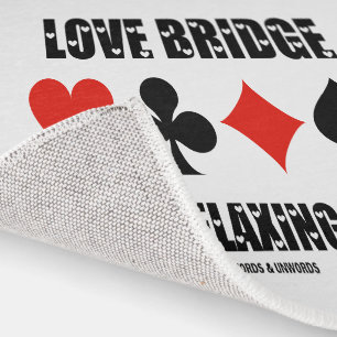 Love Bridge It's A Relaxing Game Four Card Suits Rug