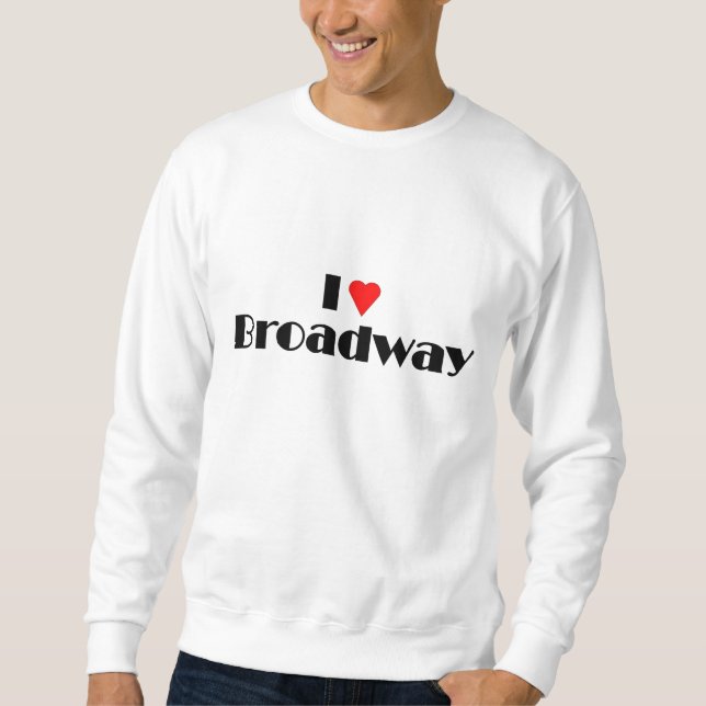 Love Broadway Sweatshirt (Front)