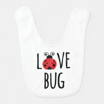 Love Bug Baby Bib by SpoofTshirts at Zazzle