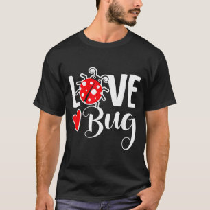 Love Bug Cute Valentine's Day Party Ladybug T-Shirt