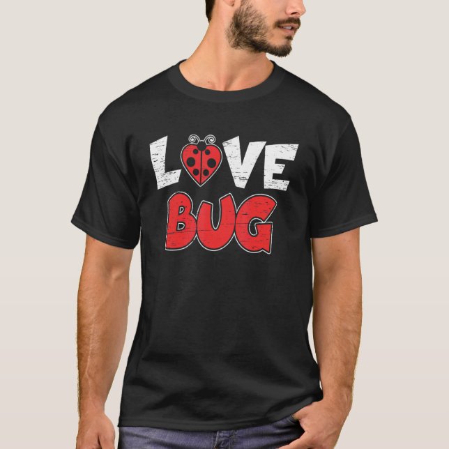 Love Bug Entomology Study Science Students Entomol T-Shirt (Front)