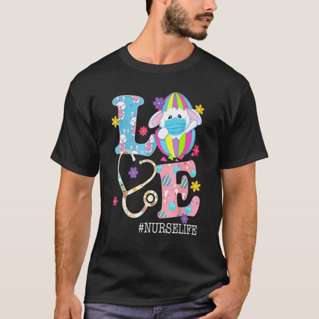 Love Bunnies Stethoscope Nurse Life Easter Day Nur T-Shirt (Front)