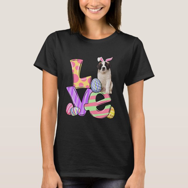 LOVE Bunny Saint Bernard Dog Easter Eggs Easter Da T-Shirt (Front)