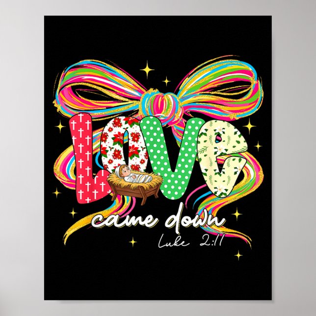 Love Came Down Coquette Bow Christian Christmas Ba Poster (Front)