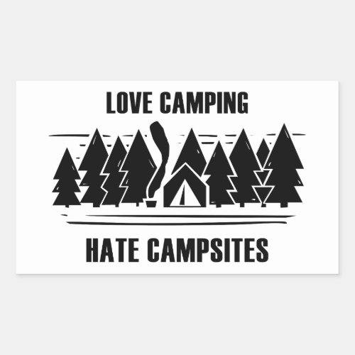 Love Camping Hate Campsites Rectangular Sticker