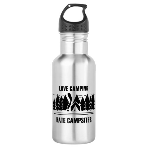 Love Camping Hate Campsites Stainless Steel Water Bottle