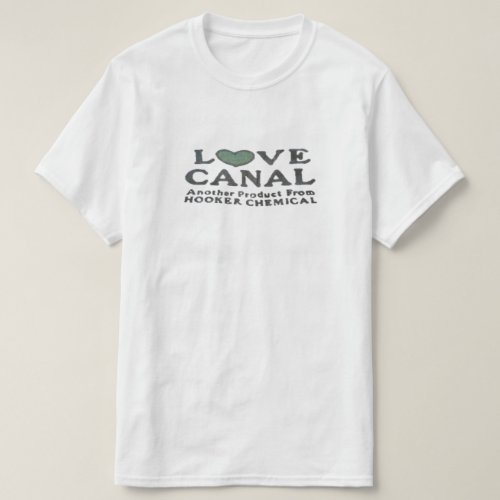 Love Canal 1970s Environmental Activism Shirt