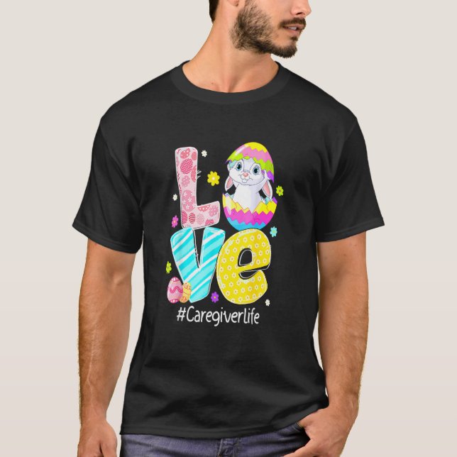 Love Caregiver Life Nurse Bunny Ears Funny Easter  T-Shirt (Front)