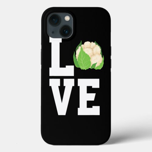 Love Cauliflower Apparel Gardening Plants Vegan Fo iPhone 13 Case