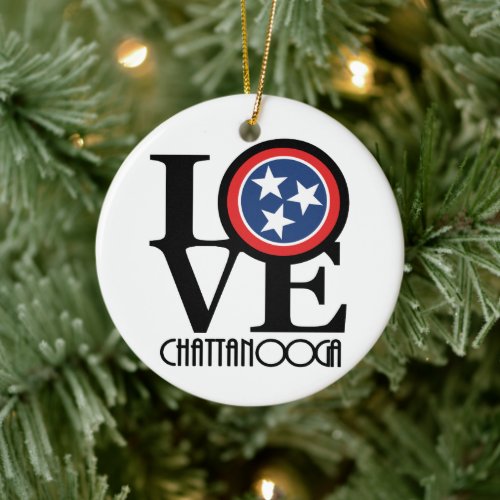 LOVE Chattanooga Tennessee Ceramic Ornament