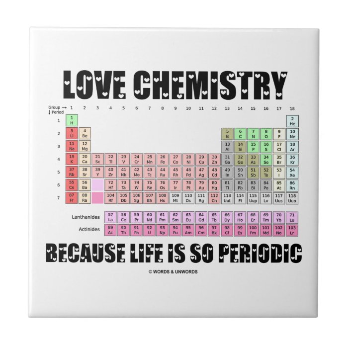 Love Chemistry Because Life Is So Periodic Tile