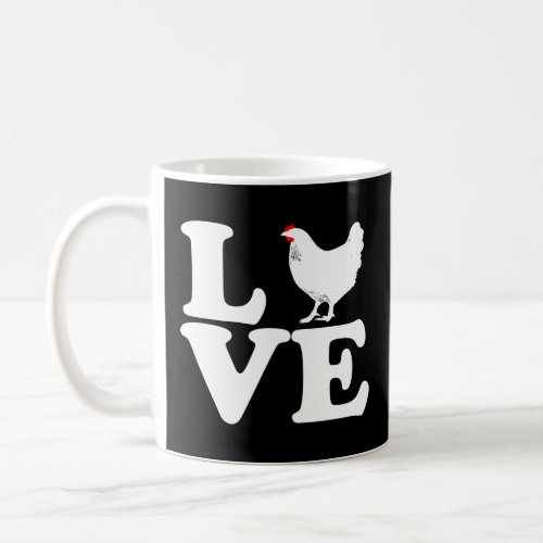 Love Chicken _ Chicken Farmer Farming Gift  Coffee Mug