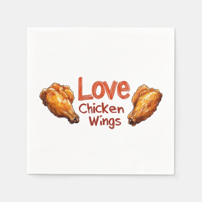Love Chicken Wings  Perfect for Food & BBQ Lovers Napkins (Front)