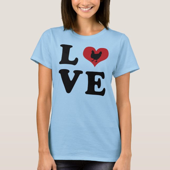 LOVE - Chickens T-Shirt (Front)