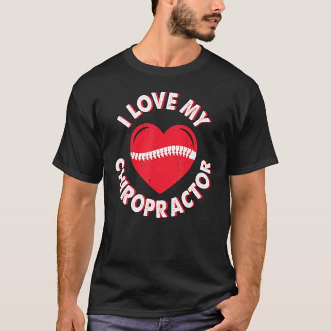 Love Chiropractor Expert Chiropractic Assistant Gr T-Shirt (Front)