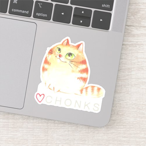 Love CHONKS _ Cute Cat  Sticker