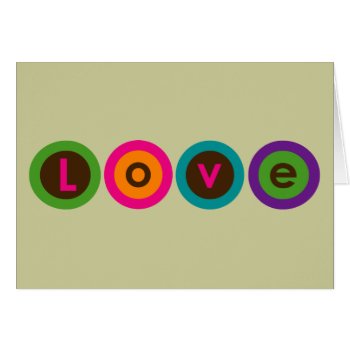 Love Circles - Card by mazarakes at Zazzle