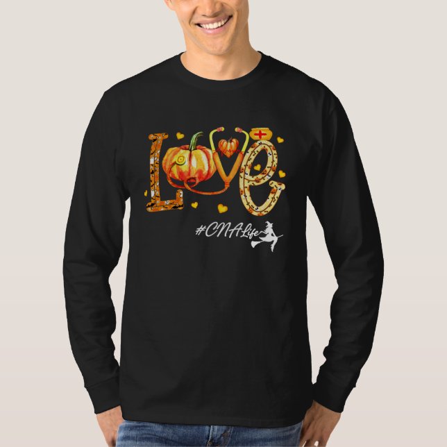 Love CNA Life Pumpkin Fall Autumn Thanksgiving Nur T-Shirt (Front)