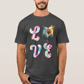 LOVE Cockatoo Cockatoos Parrots Bird Love girl T-Shirt
