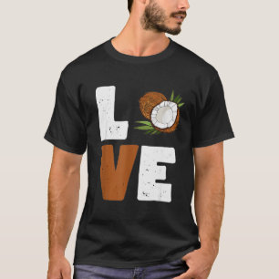 Love Coconut Women Shirt Coconut Lovers For Kids A