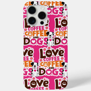 Love Coffe and Dogs iPhone 15 Pro Max Case