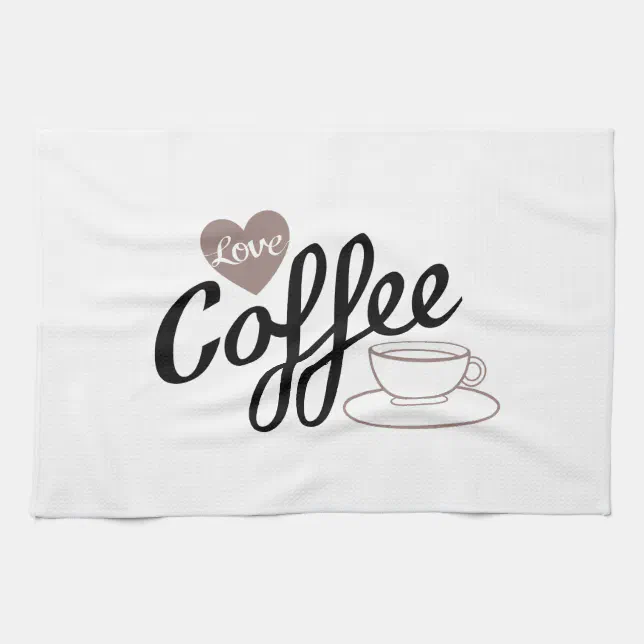 All You Need A Good Cup Of Coffee Kitchen Towel