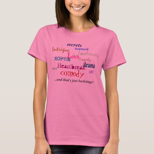 Love, comedy, Jealousy, Intrigue, DECEPTION, He... T-Shirt (Front)